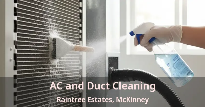 AC and Duct Cleaning Raintree Estates, McKinney - TX AC and Duct Cleaning Raintree Estates, McKinney - TX