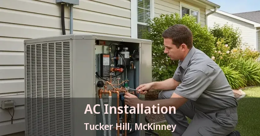 AC Installation Tucker Hill, McKinney - TX AC Installation Tucker Hill, McKinney - TX