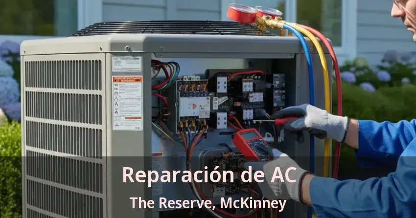 Reparación de AC The Reserve, McKinney - TX Reparación de AC The Reserve, McKinney - TX