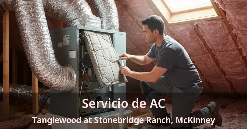 Servicio de AC Tanglewood at Stonebridge Ranch, McKinney - TX
