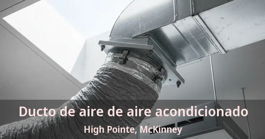Ducto de aire de aire acondicionado High Pointe, McKinney - TX