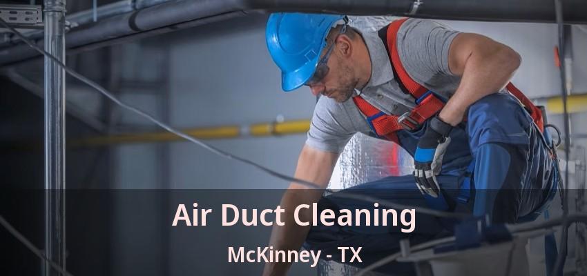 Air Duct Cleaning McKinney - TX