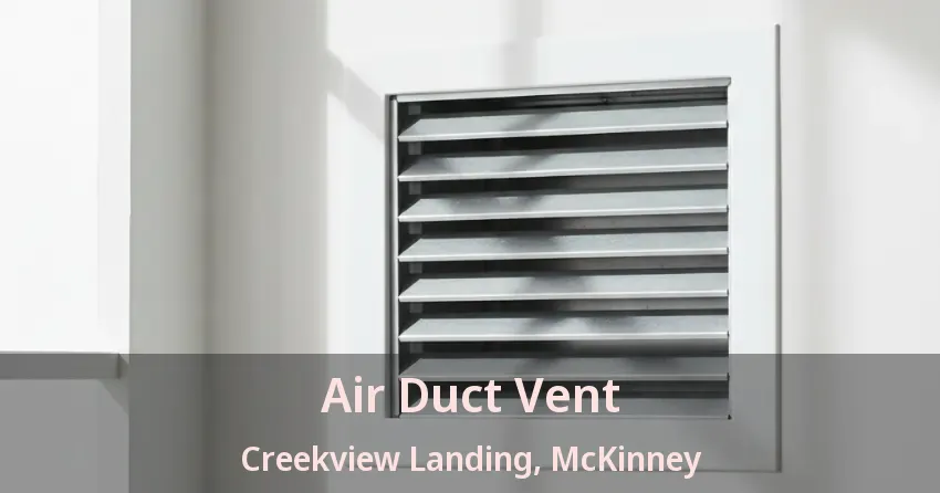 Air Duct Vent Creekview Landing, McKinney - TX