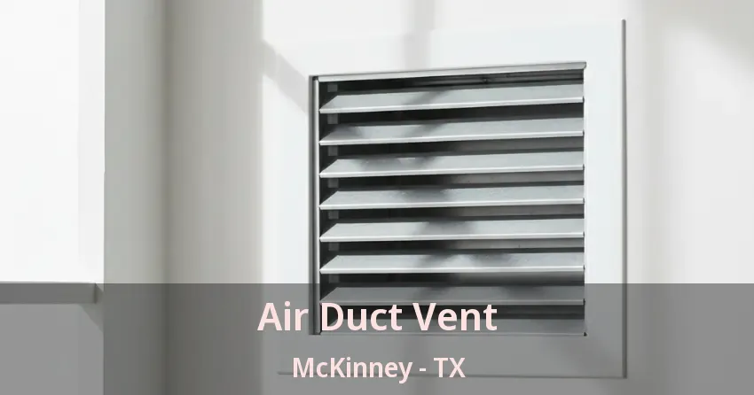 Air Duct Vent McKinney - TX
