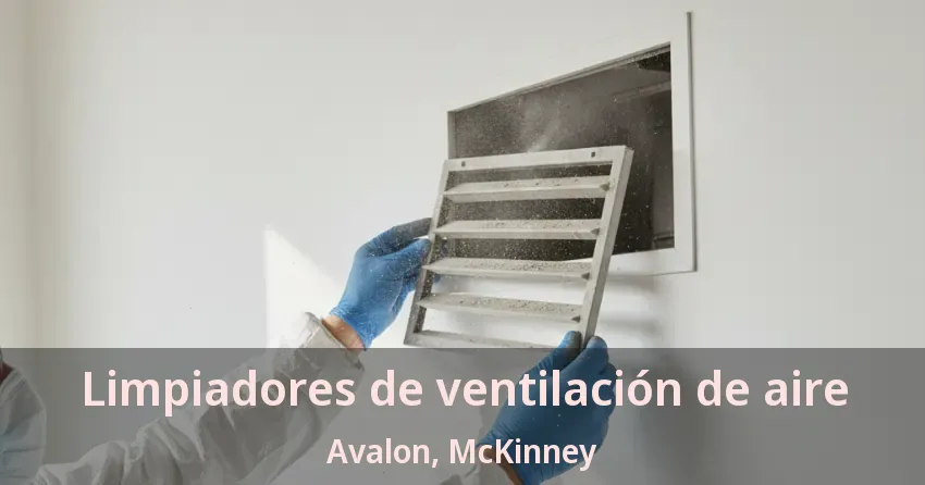 Limpiadores de ventilación de aire Avalon, McKinney - TX