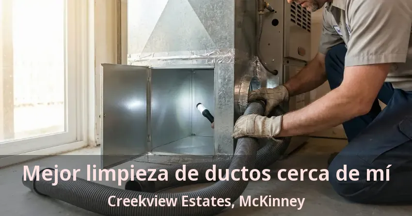 Mejor limpieza de ductos cerca de mí Creekview Estates, McKinney - TX