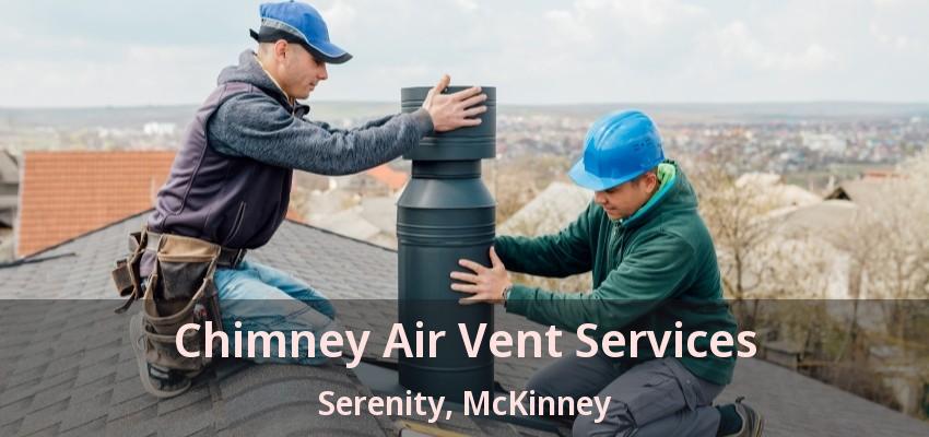 Chimney Air Vent Services Serenity, McKinney - TX