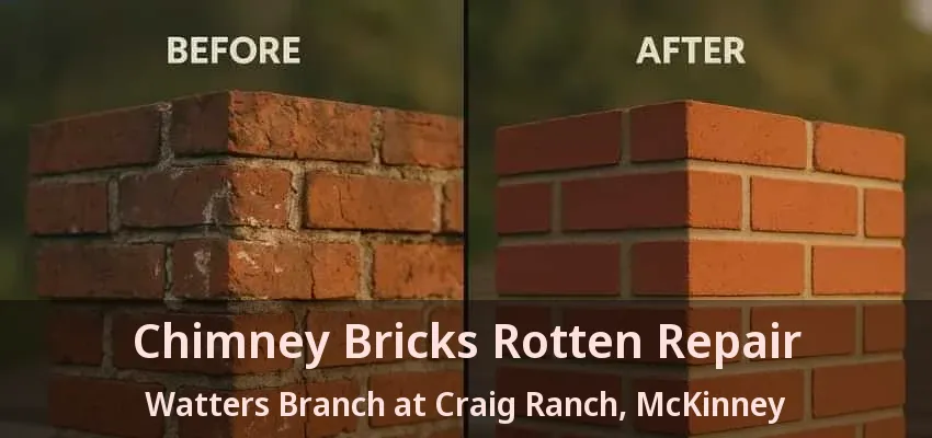 Chimney Bricks Rotten Repair Watters Branch at Craig Ranch, McKinney - TX