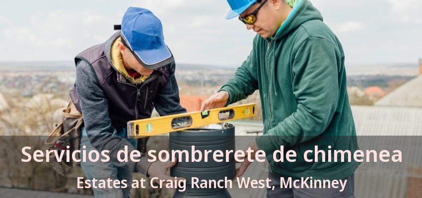 Servicios de sombrerete de chimenea Estates at Craig Ranch West, McKinney - TX