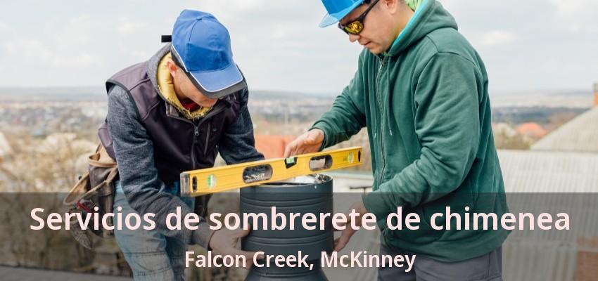 Servicios de sombrerete de chimenea Falcon Creek, McKinney - TX Servicios de sombrerete de chimenea Falcon Creek, McKinney - TX