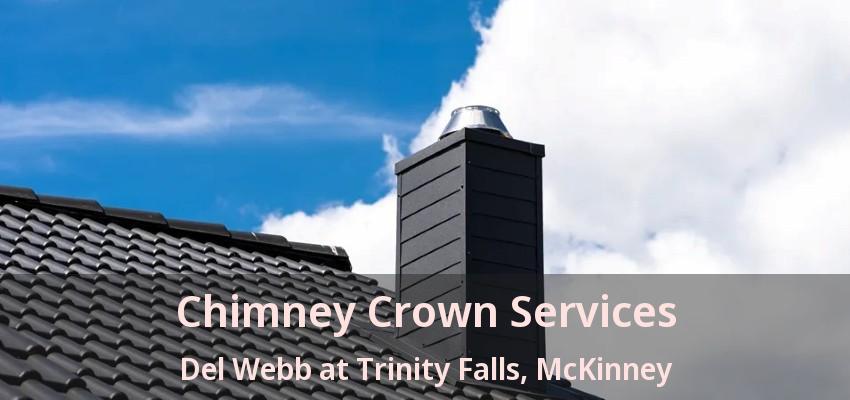 Chimney Crown Services Del Webb at Trinity Falls, McKinney - TX