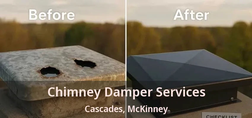 Chimney Damper Services Cascades, McKinney - TX