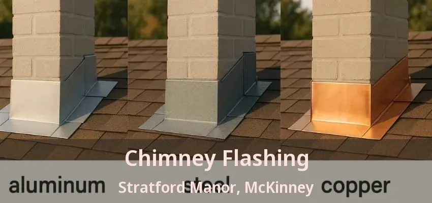 Chimney Flashing Stratford Manor, McKinney - TX