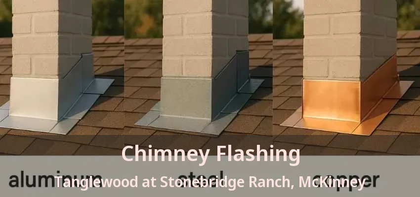 Chimney Flashing Tanglewood at Stonebridge Ranch, McKinney - TX