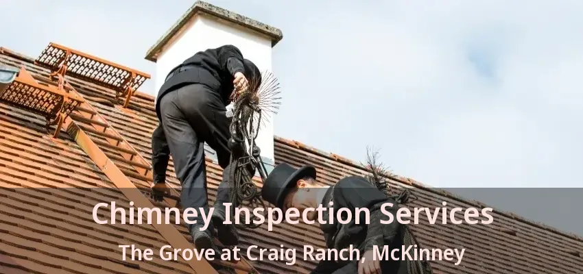 Chimney Inspection Services The Grove at Craig Ranch, McKinney - TX
