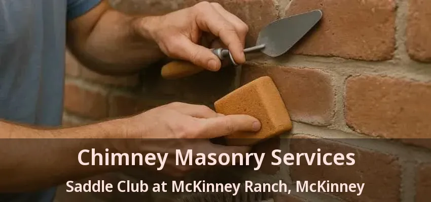 Chimney Masonry Services Saddle Club at McKinney Ranch, McKinney - TX