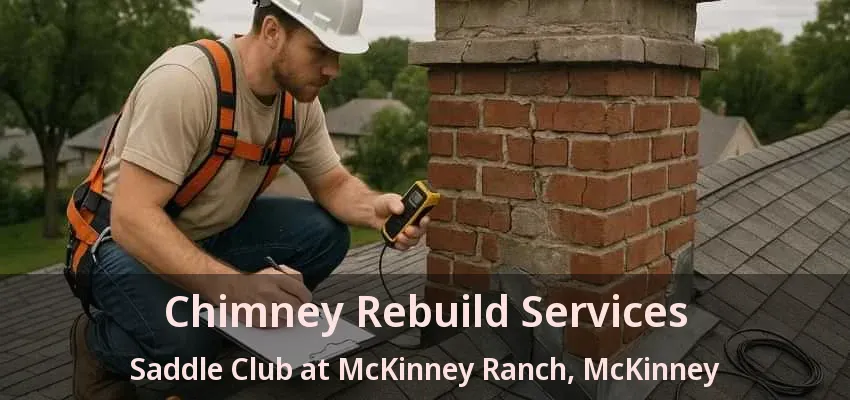 Chimney Rebuild Services Saddle Club at McKinney Ranch, McKinney - TX