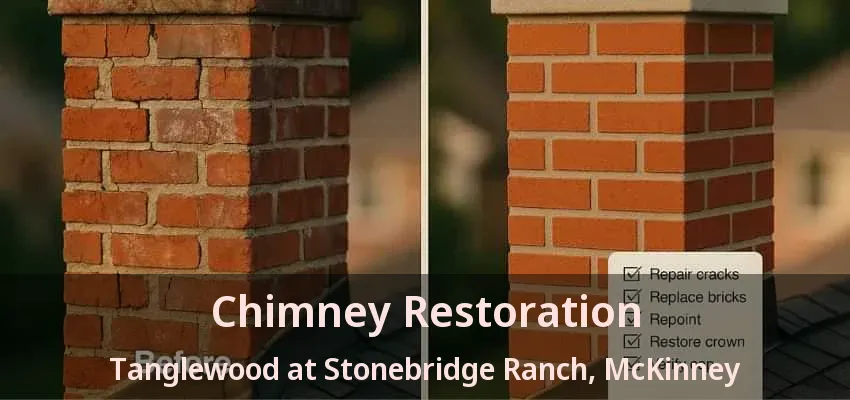 Chimney Restoration Tanglewood at Stonebridge Ranch, McKinney - TX