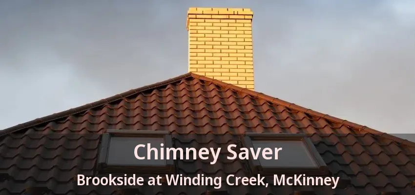 Chimney Saver Brookside at Winding Creek, McKinney - TX
