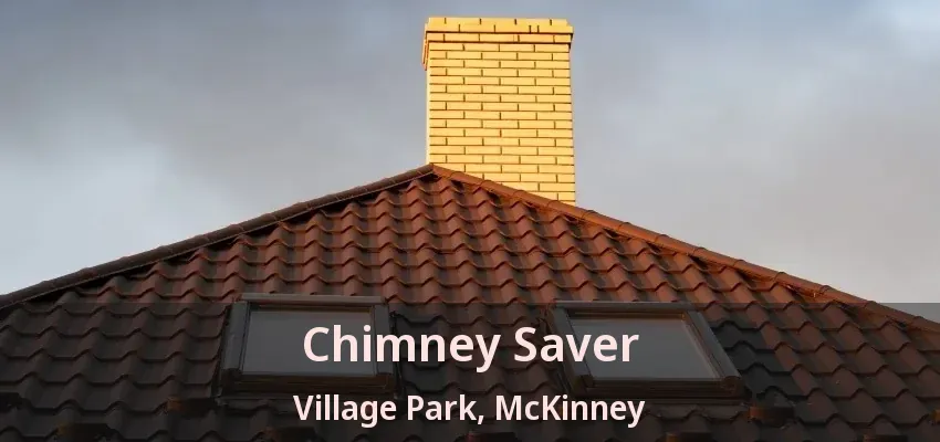 Chimney Saver Village Park, McKinney - TX