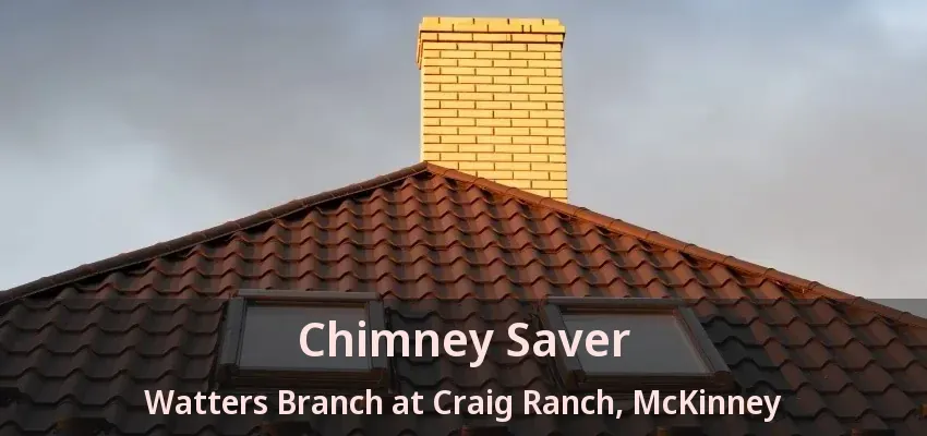 Chimney Saver Watters Branch at Craig Ranch, McKinney - TX