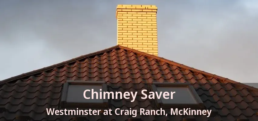 Chimney Saver Westminster at Craig Ranch, McKinney - TX