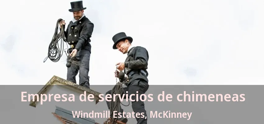 Empresa de servicios de chimeneas Windmill Estates, McKinney - TX Empresa de servicios de chimeneas Windmill Estates, McKinney - TX