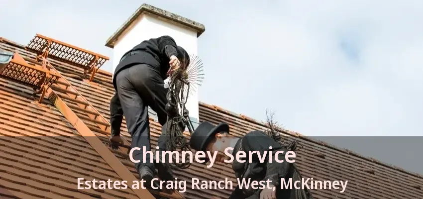 Chimney Service Estates at Craig Ranch West, McKinney - TX