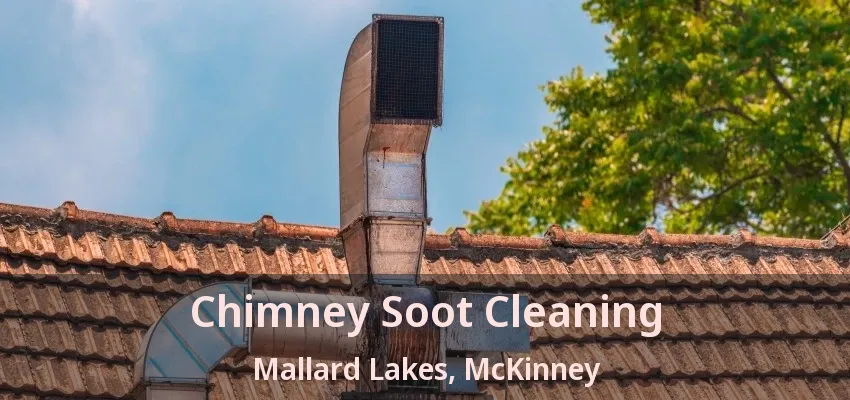 Chimney Soot Cleaning Mallard Lakes, McKinney - TX