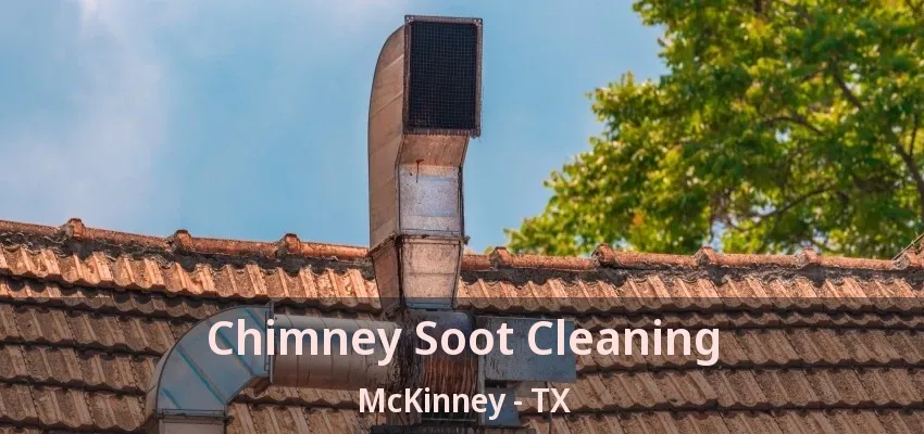 Chimney Soot Cleaning McKinney - TX