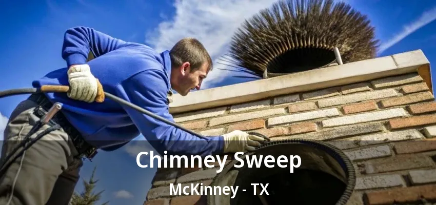 Chimney Sweep McKinney - TX