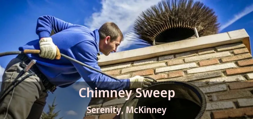 Chimney Sweep Serenity, McKinney - TX