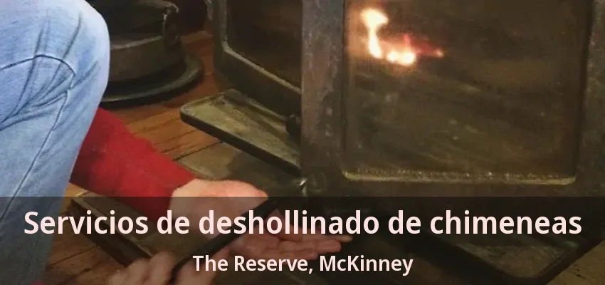 Servicios de deshollinado de chimeneas The Reserve, McKinney - TX