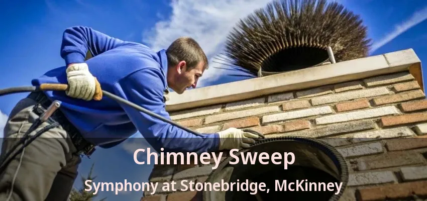 Chimney Sweep Symphony at Stonebridge, McKinney - TX