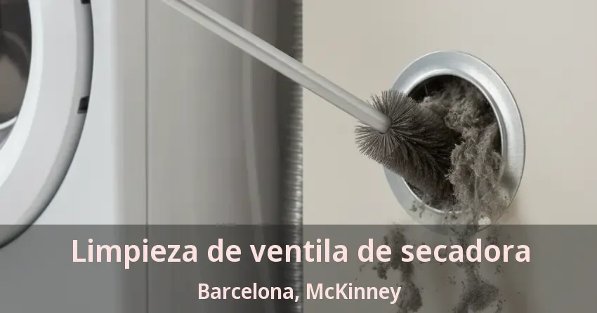 Limpieza de ventila de secadora Barcelona, McKinney - TX