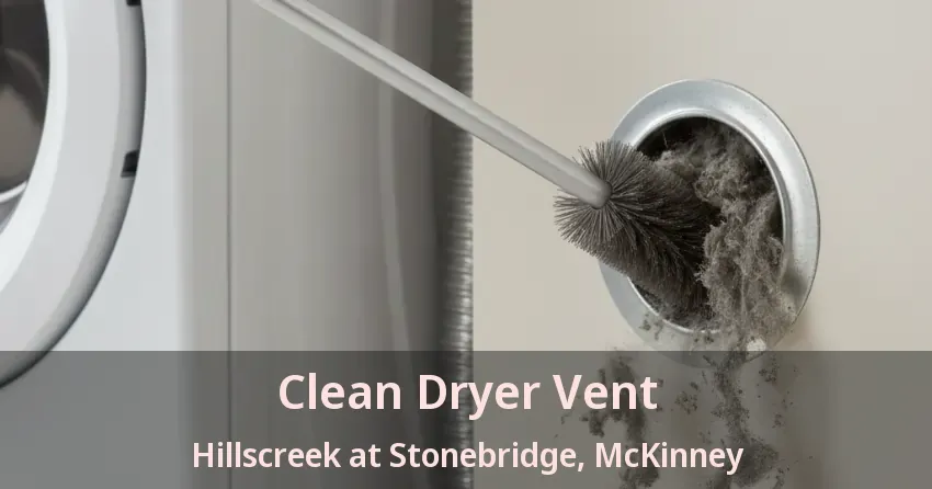 Clean Dryer Vent Hillscreek at Stonebridge, McKinney - TX