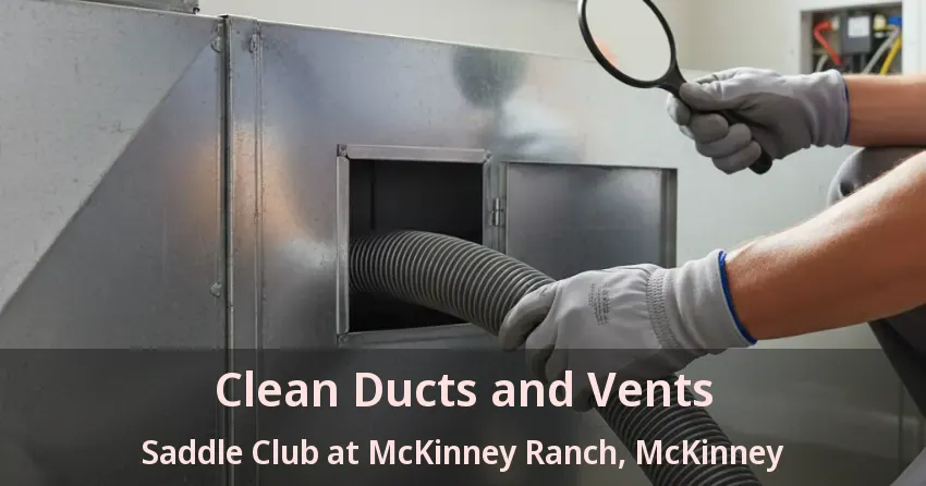 Clean Ducts and Vents Saddle Club at McKinney Ranch, McKinney - TX