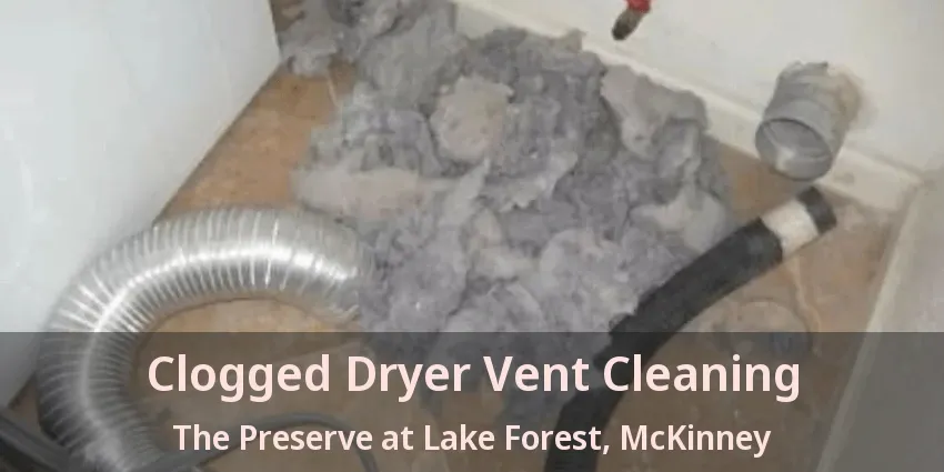 Clogged Dryer Vent Cleaning The Preserve at Lake Forest, McKinney - TX