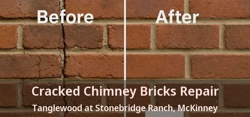 Cracked Chimney Bricks Repair Tanglewood at Stonebridge Ranch, McKinney - TX