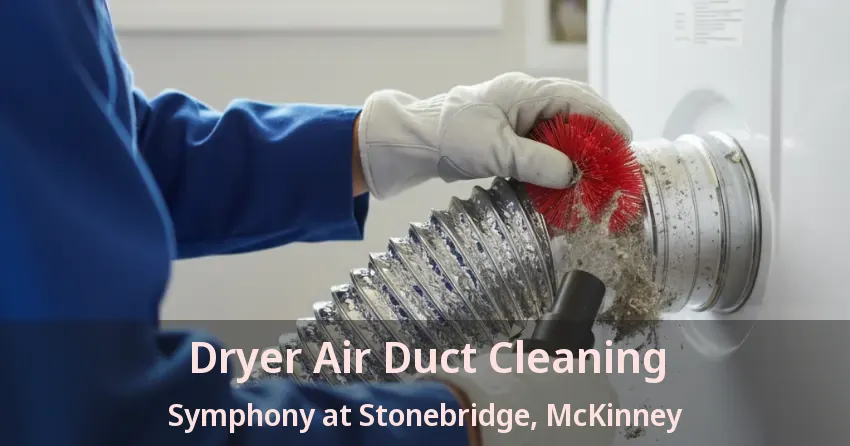 Dryer Air Duct Cleaning Symphony at Stonebridge, McKinney - TX