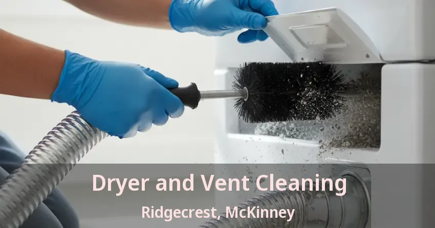 Dryer and Vent Cleaning Ridgecrest, McKinney - TX Dryer and Vent Cleaning Ridgecrest, McKinney - TX