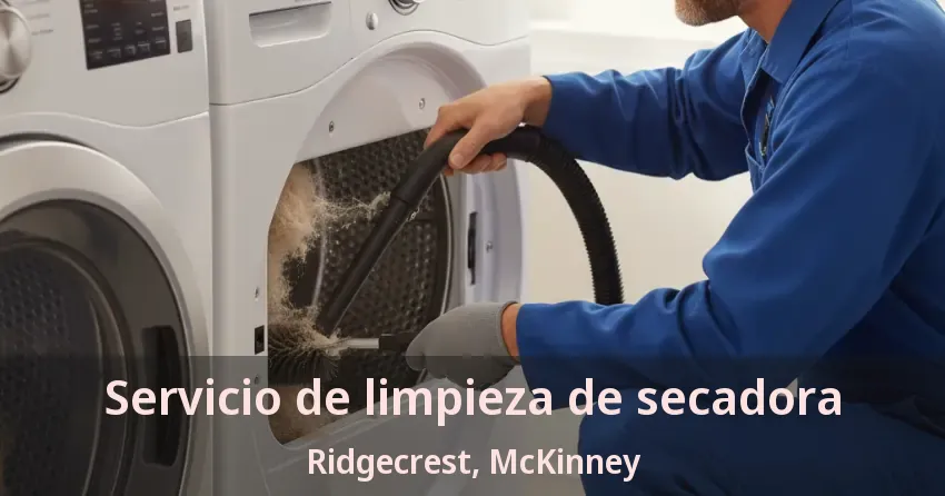 Servicio de limpieza de secadora Ridgecrest, McKinney - TX