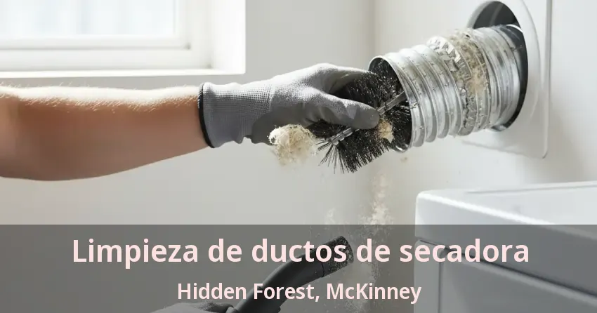 Limpieza de ductos de secadora Hidden Forest, McKinney - TX