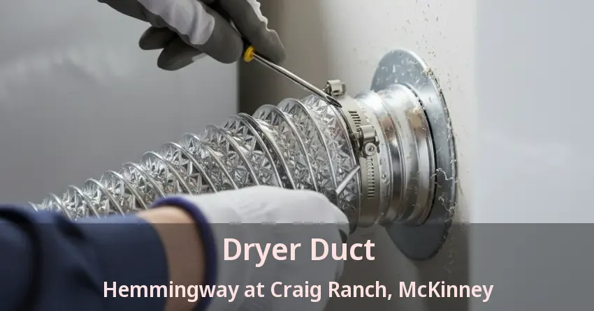 Dryer Duct Hemmingway at Craig Ranch, McKinney - TX