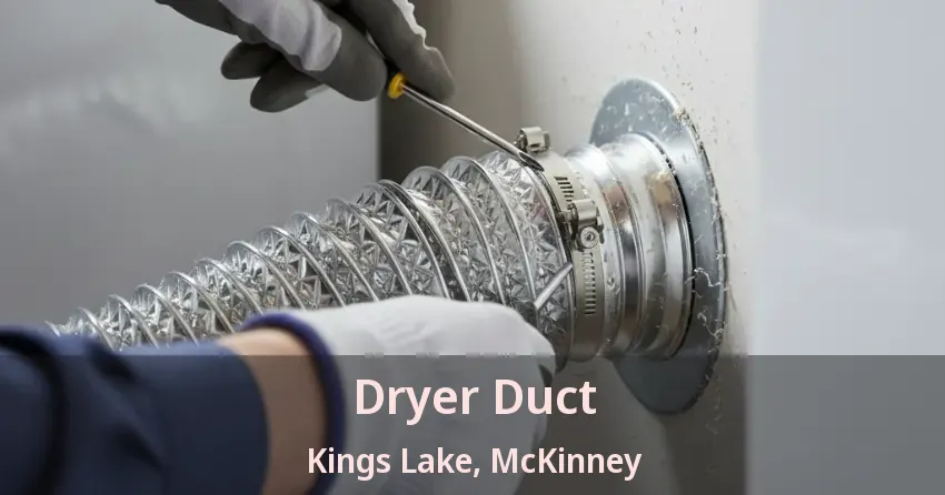 Dryer Duct Kings Lake, McKinney - TX