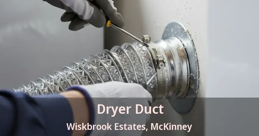 Dryer Duct Wiskbrook Estates, McKinney - TX