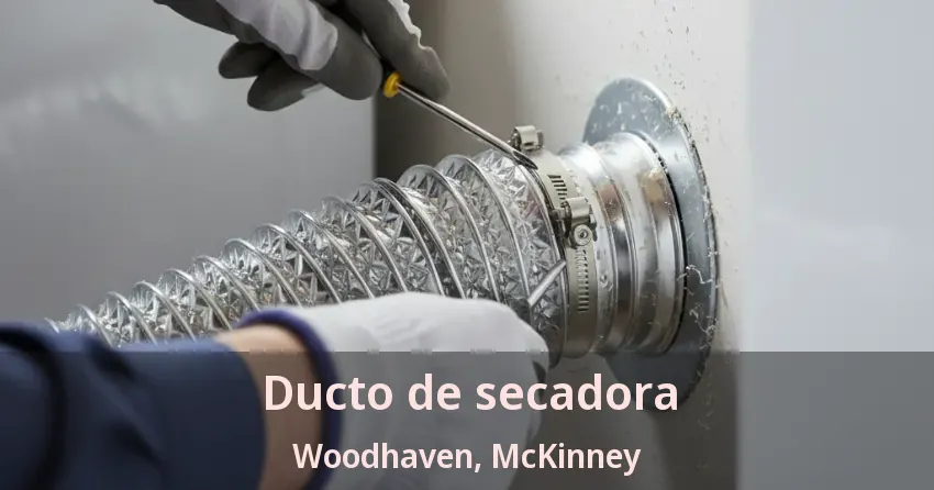 Ducto de secadora Woodhaven, McKinney - TX