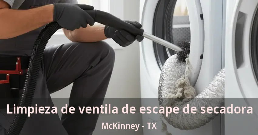 Limpieza de ventila de escape de secadora McKinney - TX