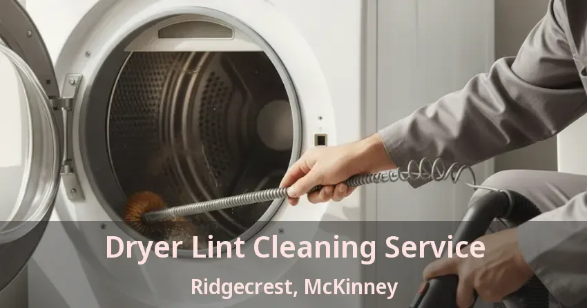Dryer Lint Cleaning Service Ridgecrest, McKinney - TX