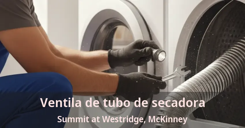Ventila de tubo de secadora Summit at Westridge, McKinney - TX